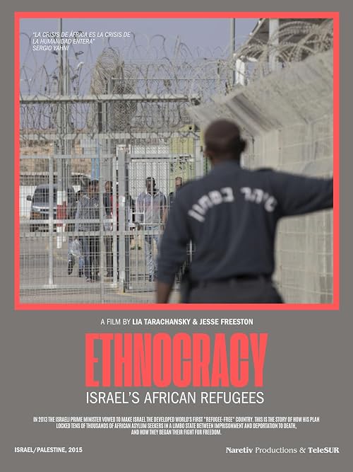 Ethnocracy: Israel's African Refugees