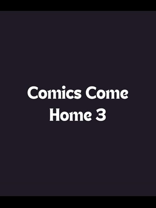 Comics Come Home 3