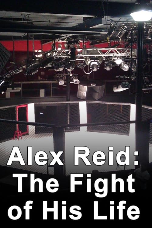 Alex Reid: The Fight of His Life