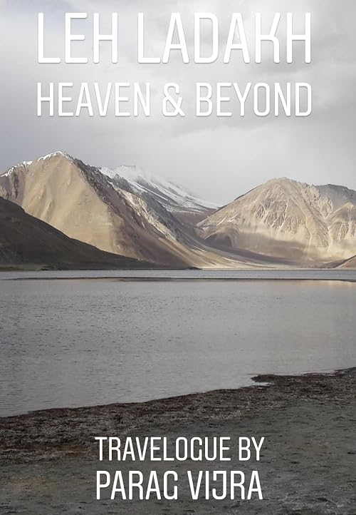 Leh Ladakh- Heaven and Beyond