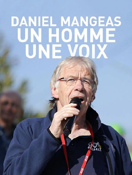 Daniel Mangeas Un homme Une voix