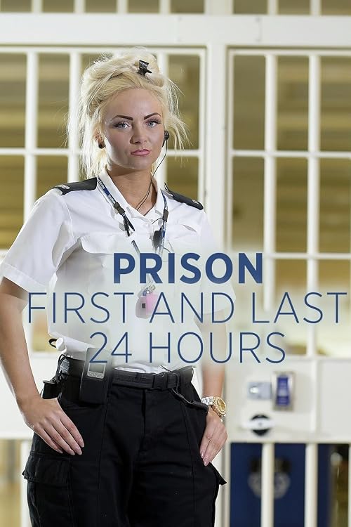 Prison: First & Last 24 Hours