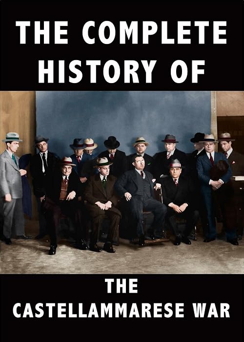 The Complete History of the Mafia's Castellammarese War