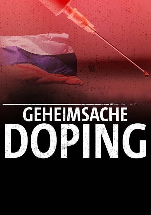 Geheimsache Doping - Wie Russland seine Sieger macht