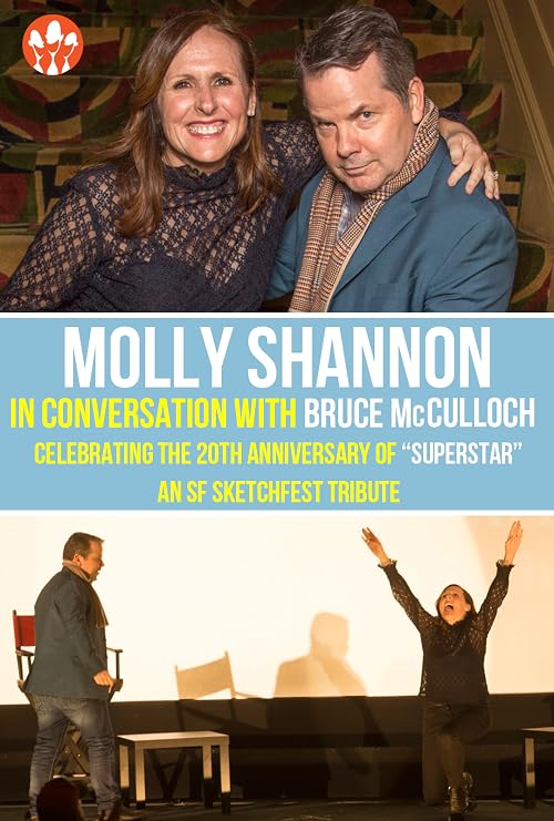 Molly Shannon in conversation with Bruce McCulloch, celebrating the 20th Anniversary of Superstar (An SF Sketchfest Tribute)