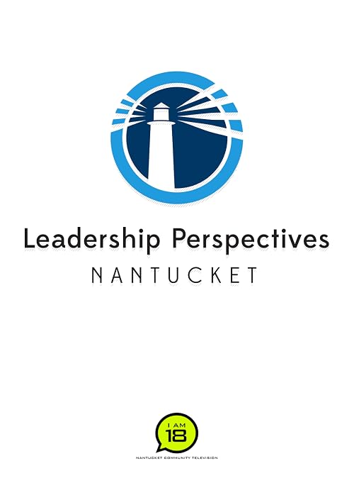 Leadership Perspectives Nantucket