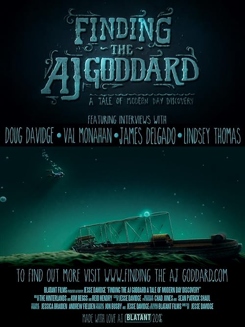 Finding the Aj Goddard: A Tale of Modern Day Discovery