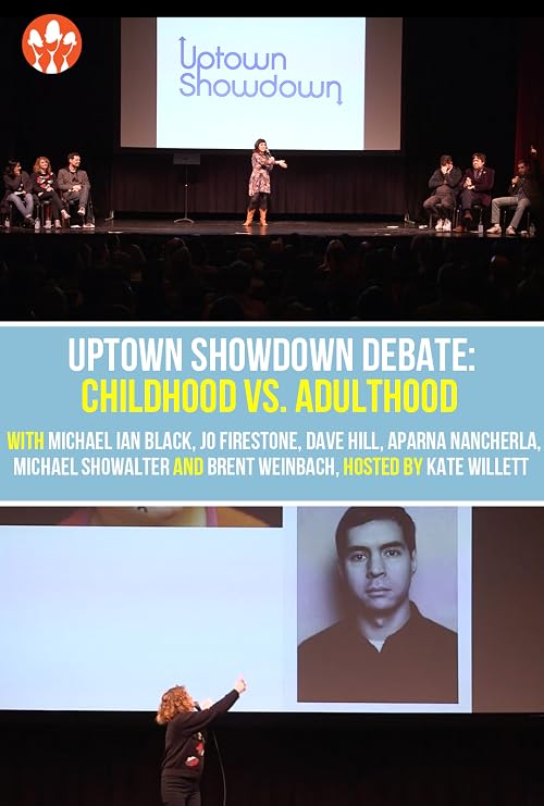 Uptown Showdown Debate: Childhood vs. Adulthood