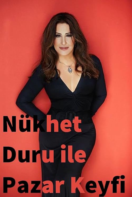 Nükhet Duru ile Pazar Keyfi