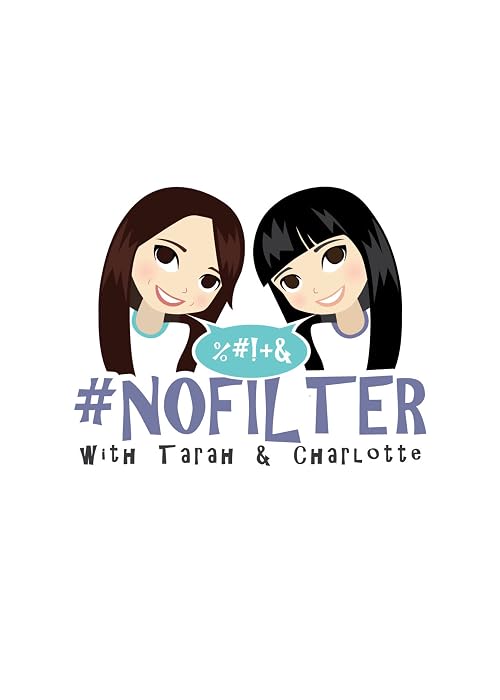 #NoFilter with Tarah and Charlotte