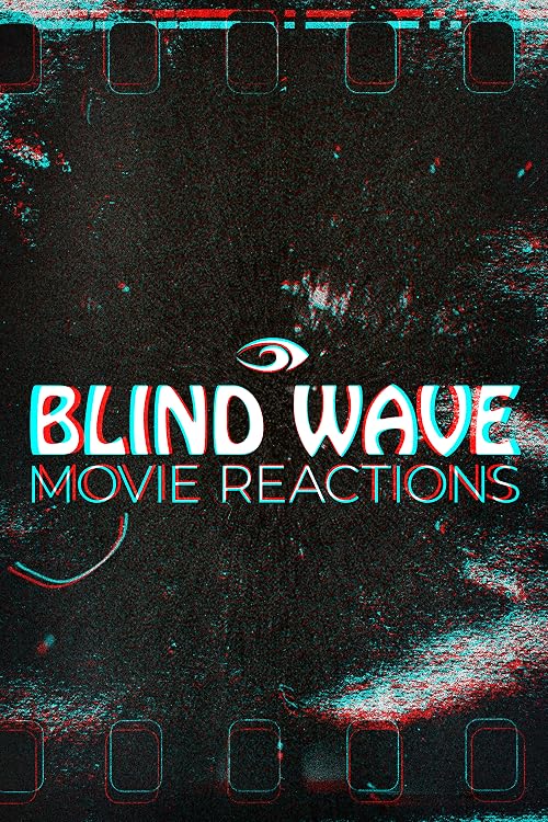 Blind Wave Movie Reactions