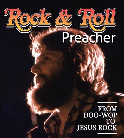 Rock & Roll Preacher: The Story of Chuck Girard