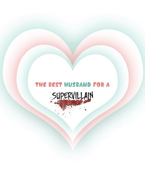 The Best Husband for a Supervillain