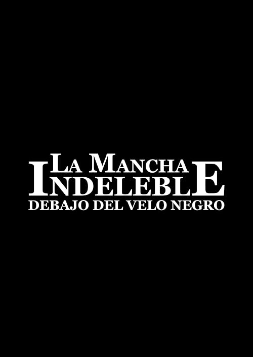 The Indelible Stain: Under the Black Veil