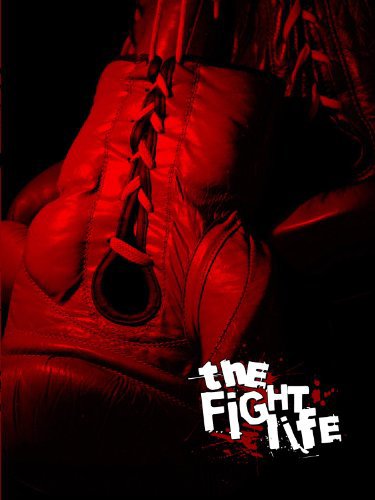 The Fight Life