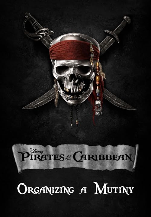On Stranger Tides: Organizing a Mutiny