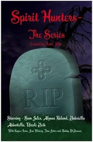 Spirit Hunters-the Series