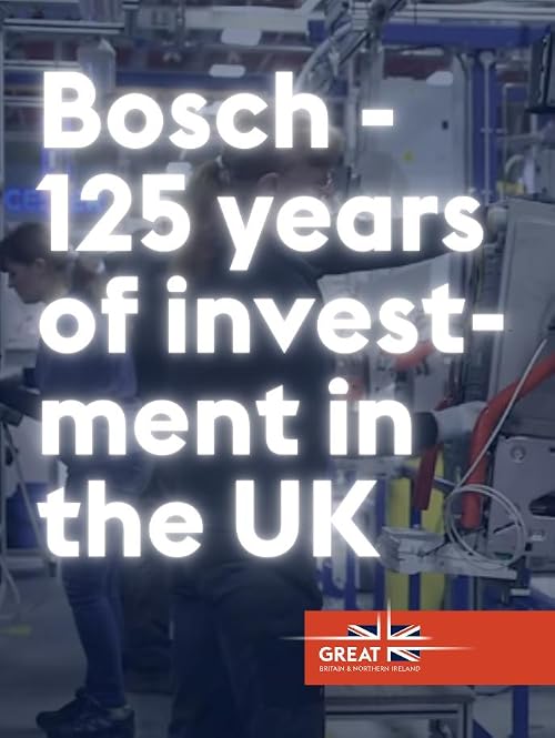 Bosch - 125 years of investment in the UK