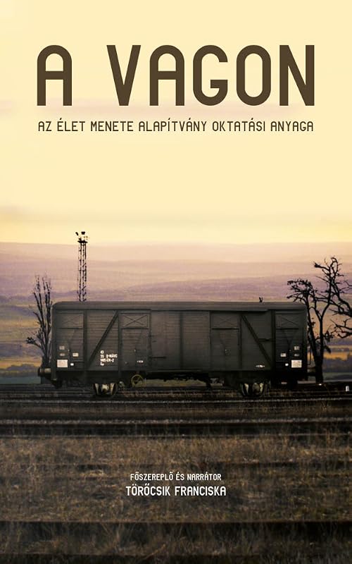 The Cattle Wagon - History of the Holocaust in Hungary