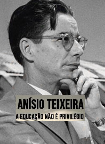 Anísio Teixeira - Educação Não é Privilégio