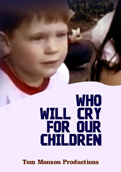 Who Will Cry for Our Children