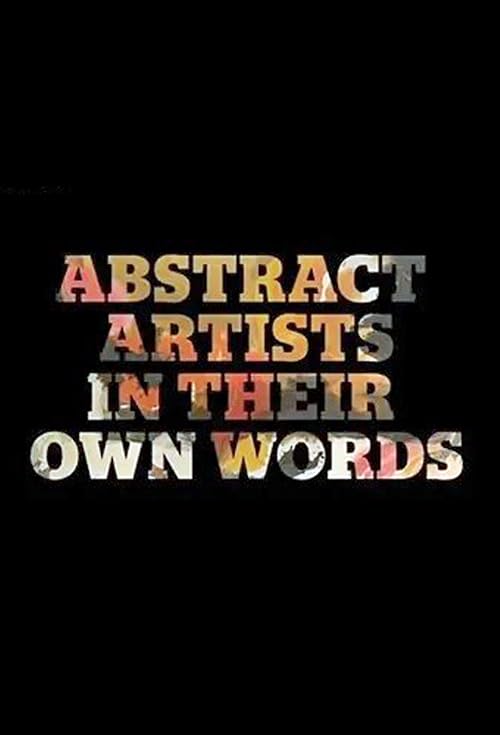 Abstract Artists in Their Own Words