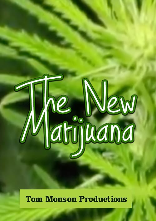 The New Marijuana