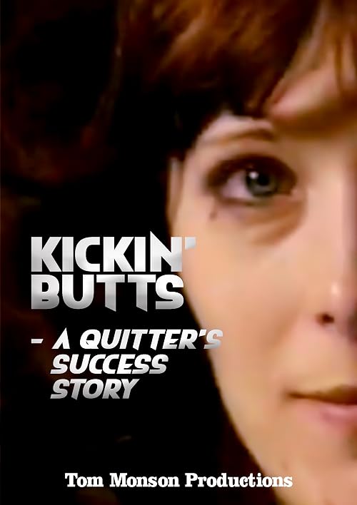 Kickin Butts A Quitter's Success Story