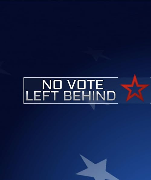 No Vote Left Behind