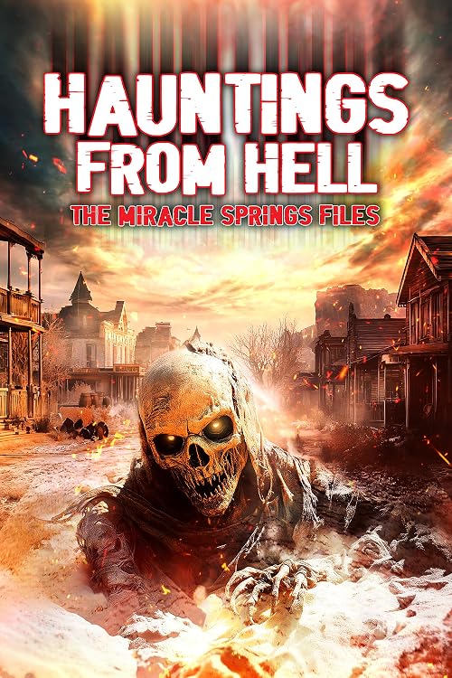 Hauntings from Hell: The Miracle Springs Files