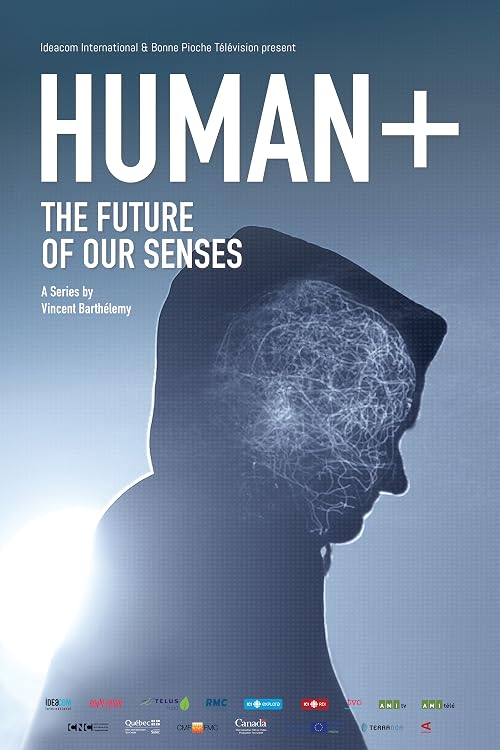 Human+ the Future of Our Senses