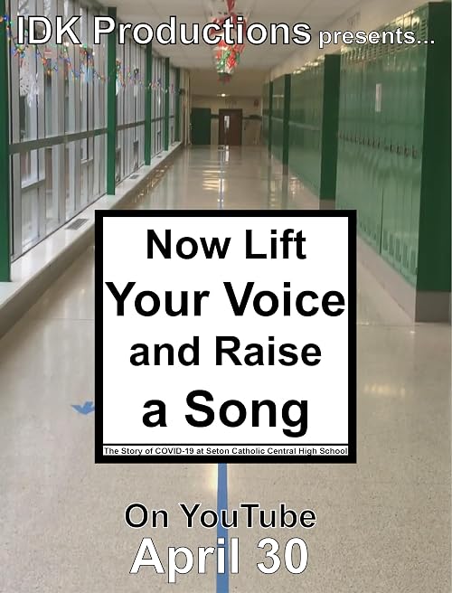Now Lift Your Voice and Raise a Song: The Story of COVID-19 at Seton Catholic Central High School