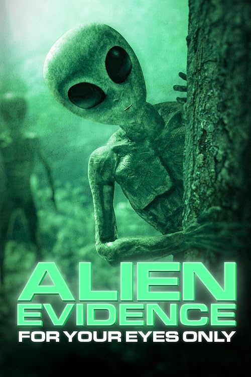 Alien Evidence: For Your Eyes Only
