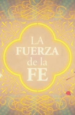 La fuerza de la fe