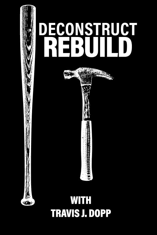Deconstruct/Rebuild
