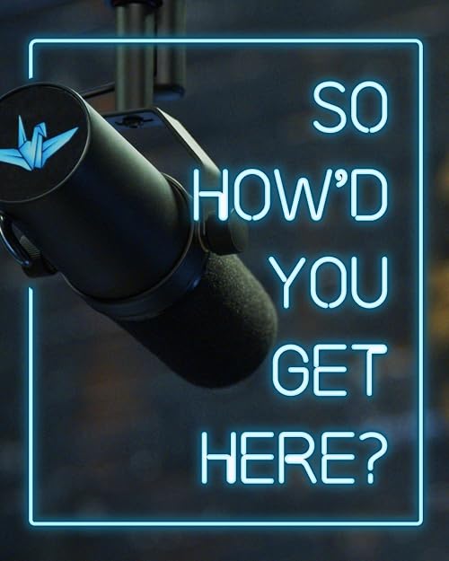 So, How'd You Get Here?