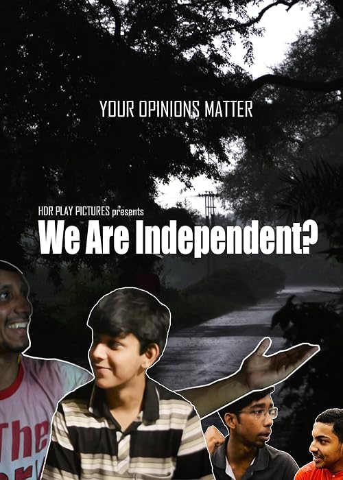 We Are Independent?