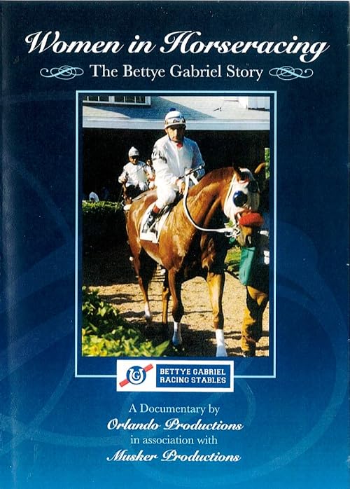 Women in Horseracing: The Bettye Gabriel Story