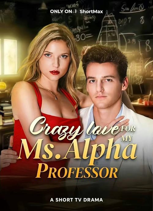 Crazy Love for My Ms. Alpha Professor