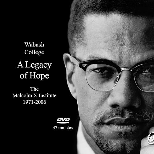 A Legacy of Hope: The Malcolm X Institute of Black Studies