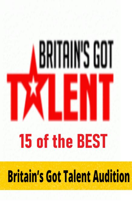 15 of the Best Britain's Got Talent Auditions