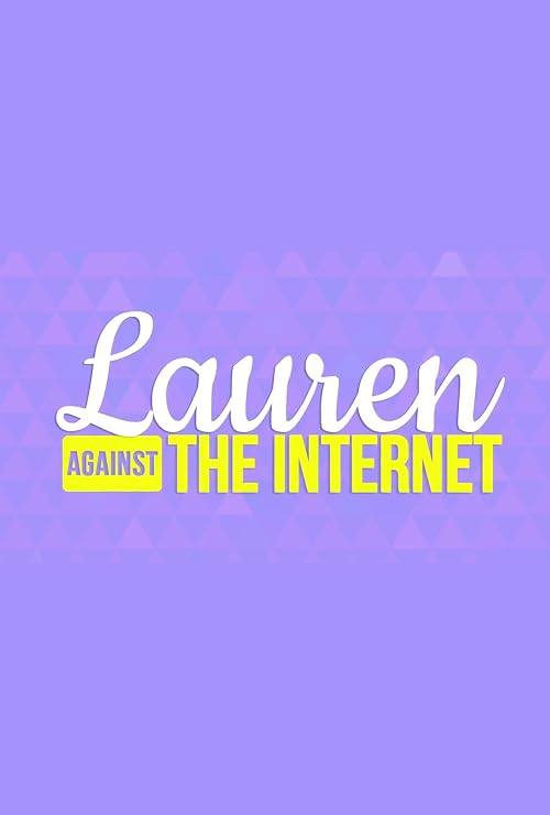 Lauren Against the Internet