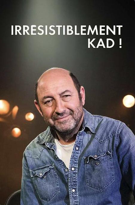 Irrésistiblement Kad!