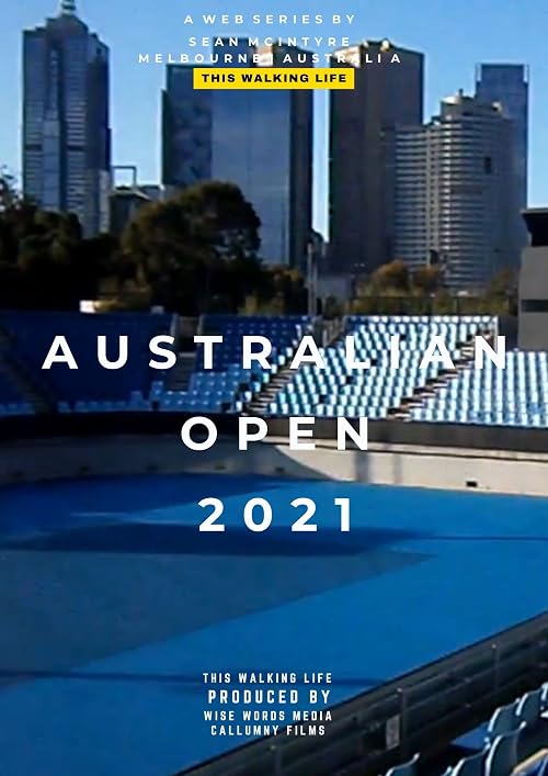 This Walking Life: Australian Open 2021