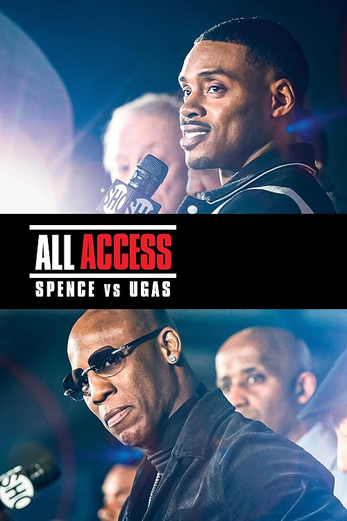 All Access: Spence vs Ugas