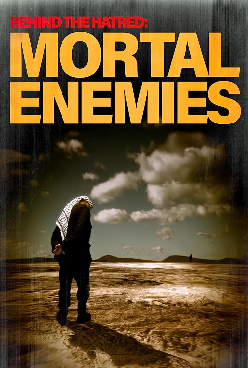 Behind the Hatred: Mortal Enemies