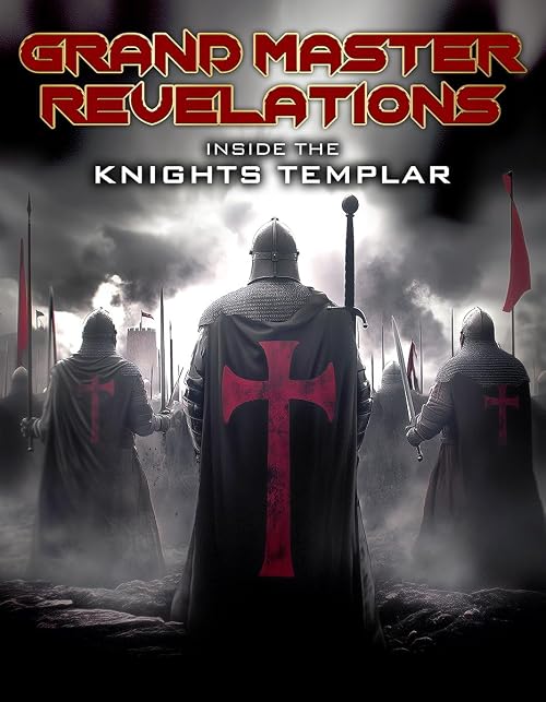 Grand Master Revelations: Inside the Knights Templar