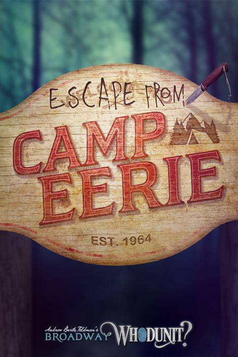 Broadway Whodunit: Escape from Camp Eerie