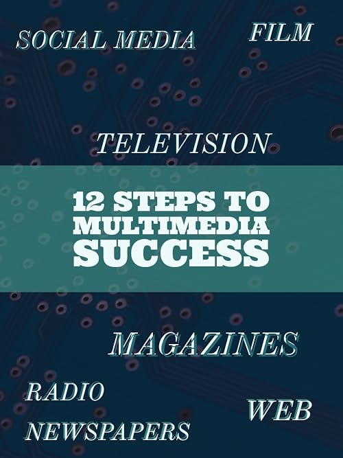 12 Steps to Multimedia Success