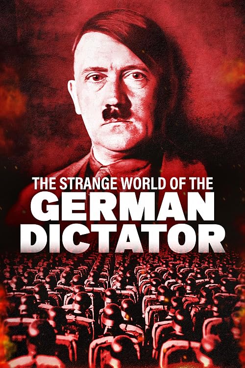 The Strange World of the German Dictator